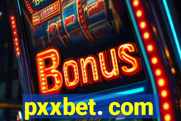 pxxbet. com